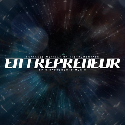 Entrepreneur: Epic Background Music