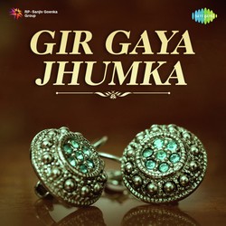 Gir Gaya Jhumka