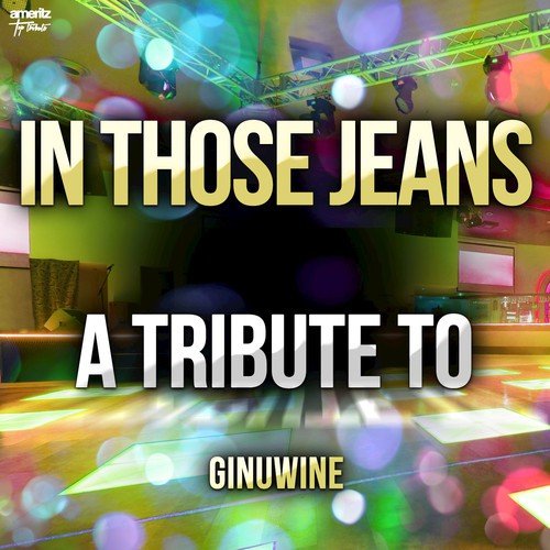 In Those Jeans: A Tribute to Ginuwine