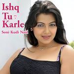 Ishq Tu Karle Soni Kudi Naal
