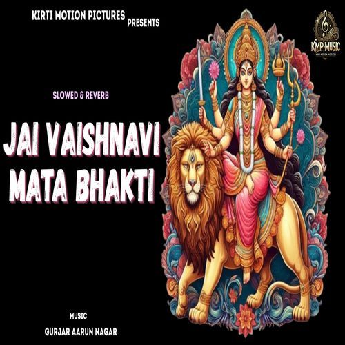 Jai Vaishnavi Mata Bhakti Slowed & Reverb