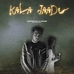 Kala Jaadu (feat. Hukam)-BjEPcjFFYUU