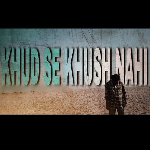 Khud se khush nahi