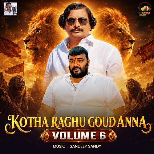 Kotha Raghu Goud Anna Volume 6