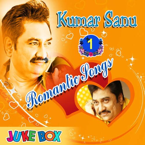 Kumar Sanu Romantic Songs Part 1