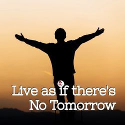 Live As If There Is No Tomorrow-CiU,diNgVHI