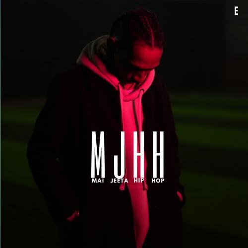 MJHH- Mai Jeeta Hip Hop