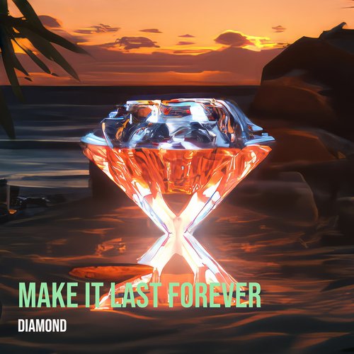 Make It Last Forever