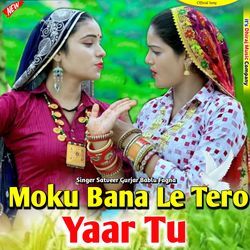 Moku Bana Le Tero Yaar Tu
