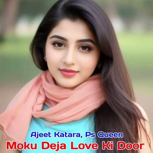 Moku Deja Love Ki Door