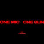 One Mic, One Gun