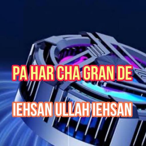 Pa Har Cha Gran