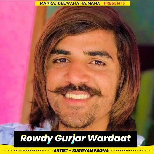 Rowdy Gurjar Wardaat