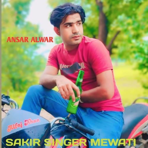 SAKIR SINGER MEWATI