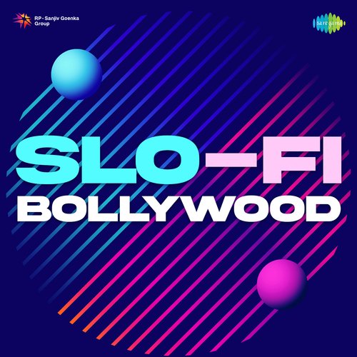 Slo-Fi Bollywood