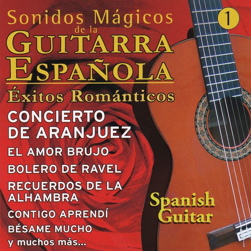 Sonidos Mágicos de la Guitarra Española " Exitos Románticos" Vol 1