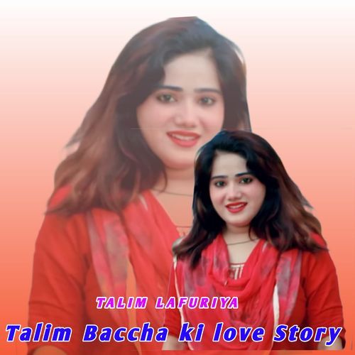 Talim Baccha ki love Story