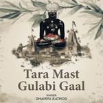 Tara Mast Gulabi Gaal