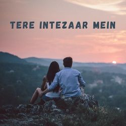 Tere Intezaar Mein-CBAnRgVveFQ