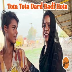 Tota Tota Dard Badi Hota-JgMgCDYAW1g