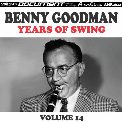 Volume 14: A Rare Batch of Benny Goodman