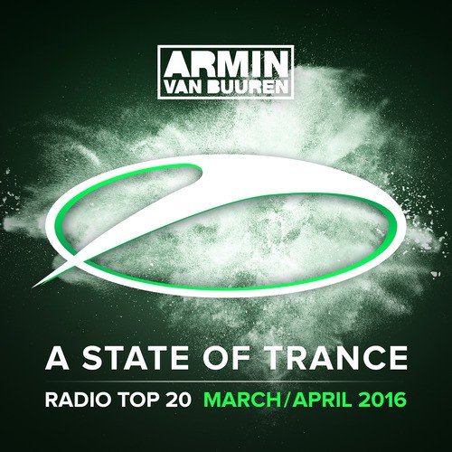 A State Of Trance Radio Top 20 - March / April 2016 (Including Classic Bonus Track)