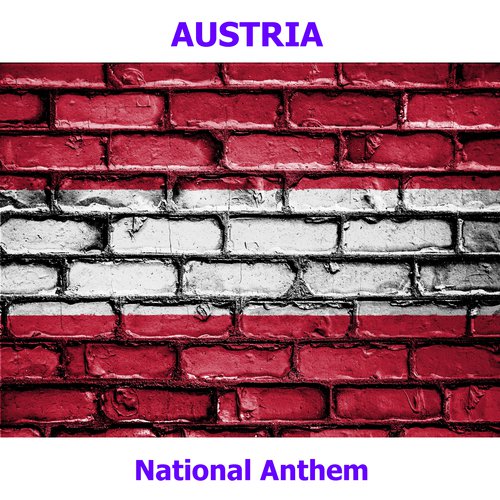 Austria - Land der Berge, Land am Strome - Austrian National Anthem ( Land of Mountains, Land By the River )