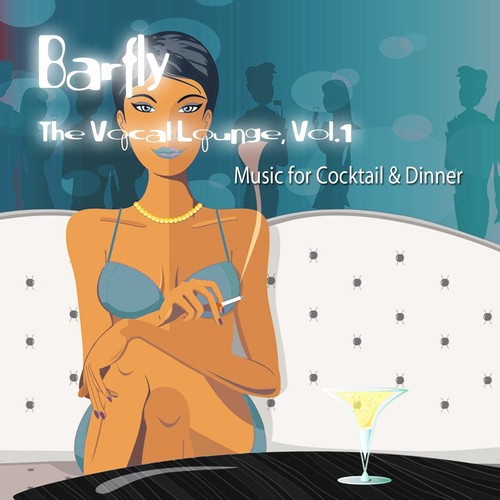 Barfly - The Vocal Lounge, Vol. 1 (Music for Cocktail and Dinner)