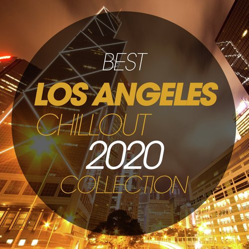 Best Los Angeles Chillout 2020 Collection_poster_image