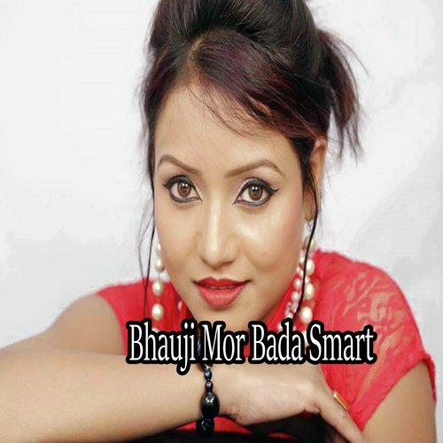 Bhauji Mor Bada Smart