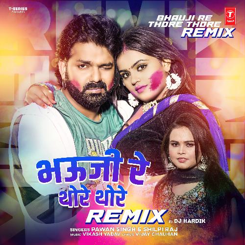 Bhauji Re Thore Thore Remix(Remix By Dj Hardik)