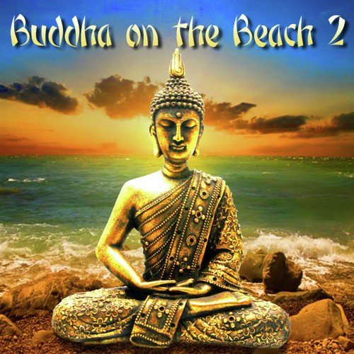 Buddha On The Beach 2 ~ Summer Chillout