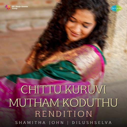 Chittu Kuruvi Mutham Koduthu - Rendition