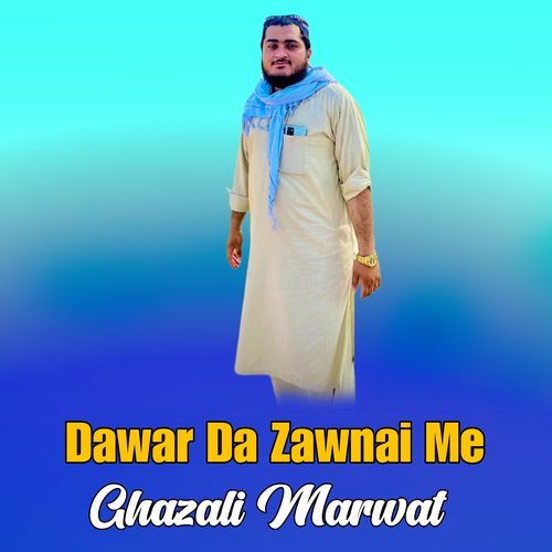 Dawar Da Zawnai Me