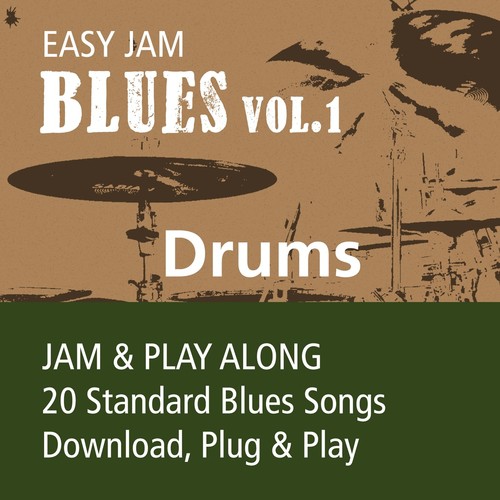 Easy Jam Blues, Vol.1 - Drums (Jam & Play Along, 20 Standard Blues Songs)