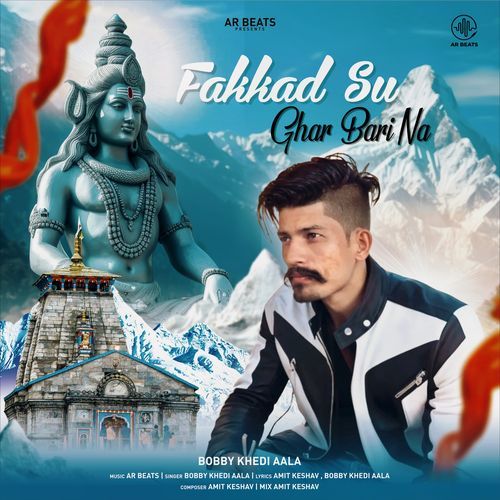 Fakkad Su Ghar Bari Na