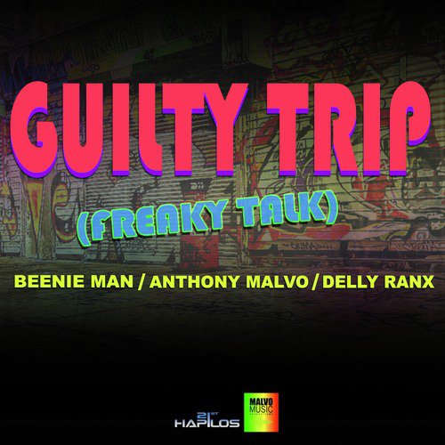 Guilt Trip (Freaky Talk) - Single