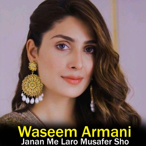 Janan Me Laro Musafer Sho