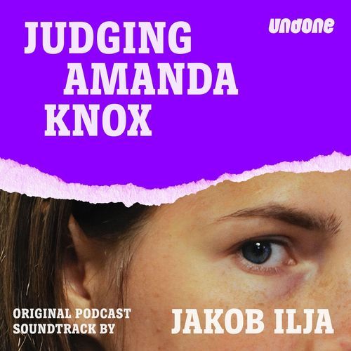 Judging Amanda Knox (Original Podcast Soundtrack)_poster_image