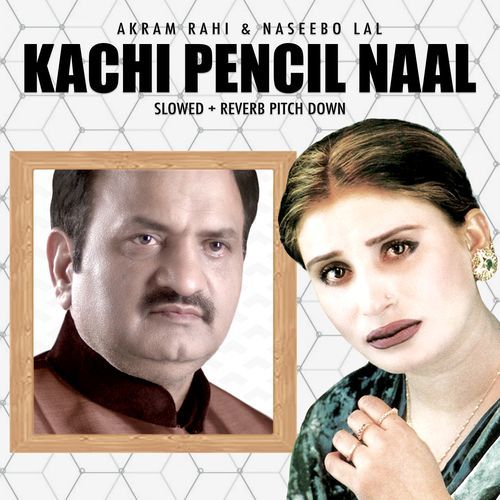 Kachi Pencil Naal (Slowed + Reverb Pitch Down)