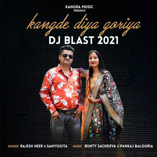Kangde Diya goriya (DJ Blast 2021)