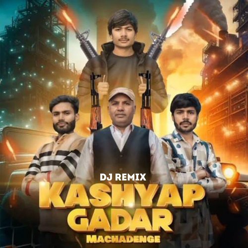 Kashyap Gadar Machadenge (Dj Remix)