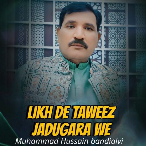 Likh De Taweez Jadugara We