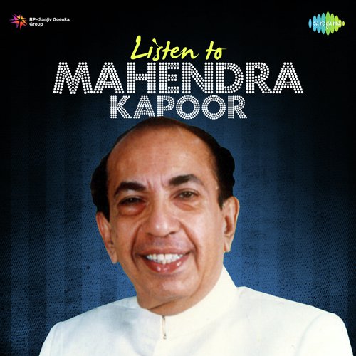 Listen To Mahendra Kapoor