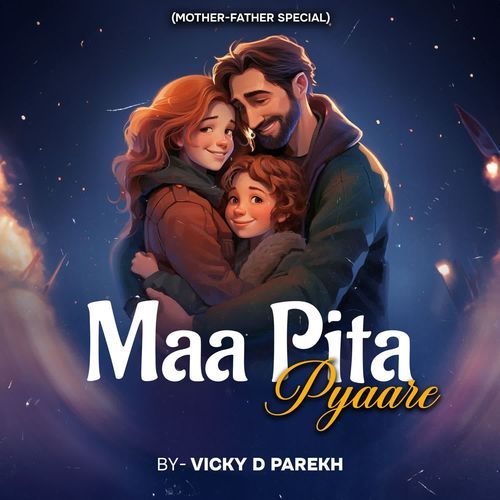 Maa Pita Pyaare (Mother-Father Special)
