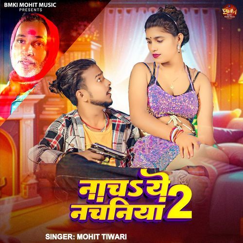 Nacha Ye Nachaniya 2