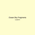 Ocean Sky Fragments artwork