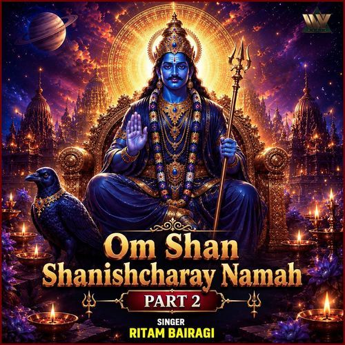 Om Shan Shanishcharay Namah Pt. 2
