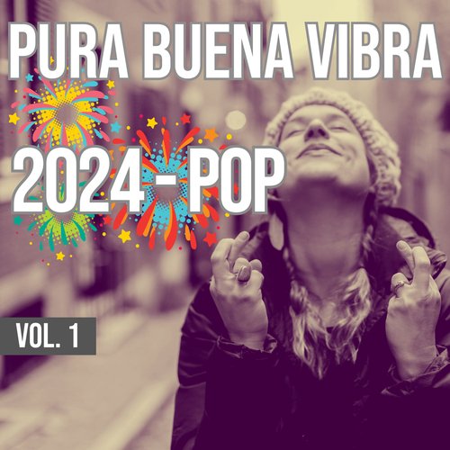 Pura Buena Vibra 2024 - Pop Vol. 1