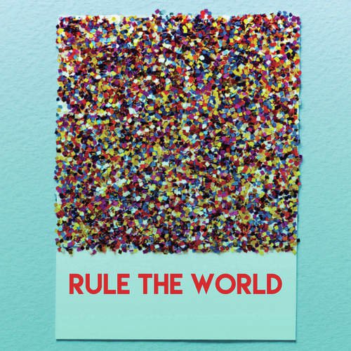 Rule the World